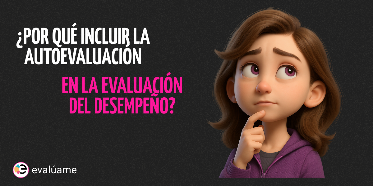 ¿por qué incluir la autoevaluación en la evaluación de desempeño?